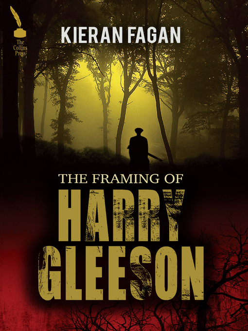 Title details for The Framing of Harry Gleeson by Kieran Fagan - Wait list